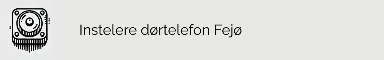 Instelere dørtelefon Fejø